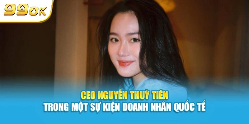 CEO Nguyễn Thuỳ Tiên trong một sự kiện doanh nhân quốc tế